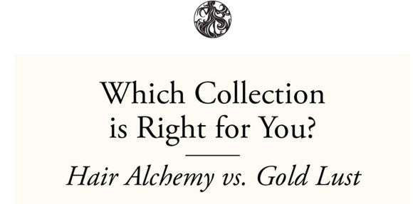 Gold Lust vs. Hair Alchemy